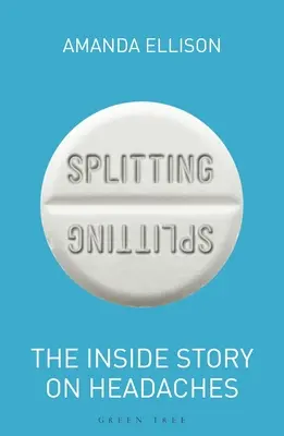 Rozdelenie: Vnútorný príbeh o bolestiach hlavy - Splitting: The Inside Story on Headaches