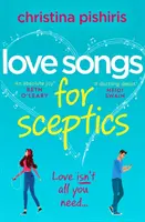 Love Songs for Sceptics - Milostný príbeh, pri ktorom sa budete smiať a ktorý si nenecháte ujsť! - Love Songs for Sceptics - A laugh-out-loud love story you won't want to miss!