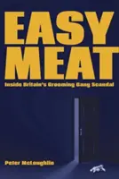 Easy Meat: Inside the Britain's Grooming Gang Scandal (Ľahké mäso: Vnútri škandálu britského gangu - Easy Meat: Inside Britain's Grooming Gang Scandal
