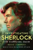 Vyšetrovanie Sherlocka - neoficiálny sprievodca - Investigating Sherlock - The Unofficial Guide