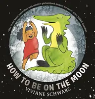 Ako byť na Mesiaci - How to Be on the Moon