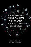 Pochopenie interaktívneho sieťového brandingu v Sme firmách - Understanding Interactive Network Branding in Sme Firms