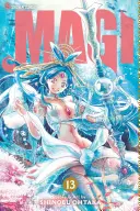Magi: Labyrint mágie, zväzok 13, Volume 13: The Labyrinth of Magic - Magi: The Labyrinth of Magic, Vol. 13, Volume 13: The Labyrinth of Magic