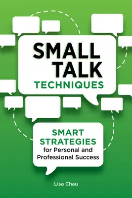 Techniky Small Talk: Inteligentné stratégie pre osobný a profesionálny úspech - Small Talk Techniques: Smart Strategies for Personal and Professional Success