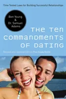 Desať prikázaní randenia: Dámske desatoro: časom overené zákony pre budovanie úspešných vzťahov - The Ten Commandments of Dating: Time-Tested Laws for Building Successful Relationships