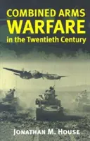 Kombinovaná vojna v dvadsiatom storočí - Combined Arms Warfare in the Twentieth Century