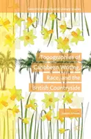 Topografie karibskej spisby, rasy a britského vidieka - Topographies of Caribbean Writing, Race, and the British Countryside