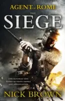 Agent Rím: Kniha prvá: Obliehanie - Agent of Rome: Book One: The Siege