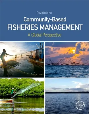 Riadenie rybného hospodárstva na komunitnej úrovni - globálna perspektíva - Community-Based Fisheries Management - A Global Perspective