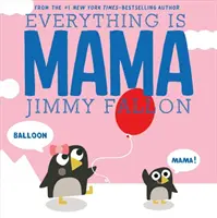 Všetko je mama - Everything Is Mama