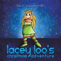 Vianočné dobrodružstvo Lacey Loo - Lacey Loo's Christmas Adventure