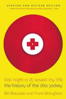 Minulú noc mi DJ zachránil život: História diskdžokeja - Last Night a DJ Saved My Life: The History of the Disc Jockey