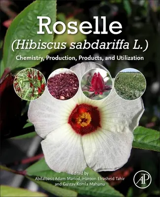 Rozálka (Hibiscus Sabdariffa): (Sabisibis): chémia, výroba, produkty a využitie - Roselle (Hibiscus Sabdariffa): Chemistry, Production, Products, and Utilization