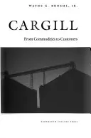 Cargill: Od komodít k zákazníkom - Cargill: From Commodities to Customers