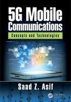 Mobilná komunikácia 5g: Koncepcie a technológie - 5g Mobile Communications: Concepts and Technologies