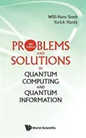 Problémy a riešenia v kvantovej informatike a kvantovej informácii (4. vydanie) - Problems and Solutions in Quantum Computing and Quantum Information (4th Edition)