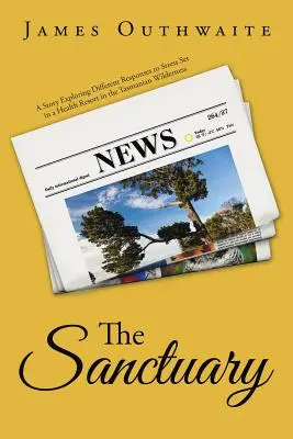 Svätyňa: Príbeh skúmajúci rôzne reakcie na stres, ktorý sa odohráva v sanatóriu v tasmánskej divočine - The Sanctuary: A Story Exploring Different Responses to Stress Set in a Health Resort in the Tasmanian Wilderness