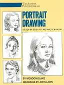 Portrétna kresba: Umelecké inštrukcie krok za krokom - Portrait Drawing: A Step-By-Step Art Instruction Book
