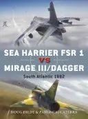 Sea Harrier FRS 1 Vs Mirage III/Dagger: 1982: Južný Atlantik - Sea Harrier FRS 1 Vs Mirage III/Dagger: South Atlantic 1982