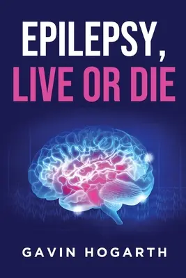 Epilepsia: Žiť alebo zomrieť - Epilepsy: Live or Die