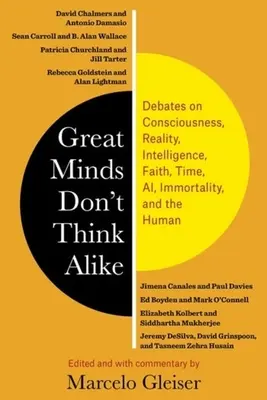 Great Minds Don't Think Alike: Diskusie o vedomí, realite, inteligencii, viere, čase, Ai, nesmrteľnosti a človeku - Great Minds Don't Think Alike: Debates on Consciousness, Reality, Intelligence, Faith, Time, Ai, Immortality, and the Human