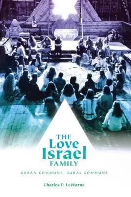 Láska k izraelskej rodine: Mestská komunita, vidiecka komunita - The Love Israel Family: Urban Commune, Rural Commune