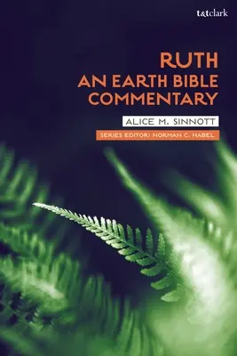 Rút: Pozemský biblický komentár - Ruth: An Earth Bible Commentary