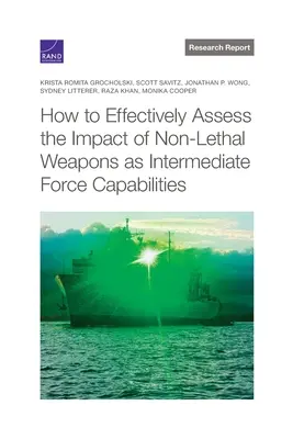 Ako účinne posúdiť vplyv nesmrtiacich zbraní ako stredných silových schopností - How to Effectively Assess the Impact of Non-Lethal Weapons as Intermediate Force Capabilities