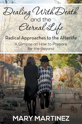 Vyrovnávanie sa so smrťou a večným životom - radikálne prístupy k posmrtnému životu - Dealing with Death and the Eternal Life - Radical Approaches to the Afterlife
