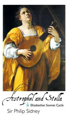 Astrofél a Stella: Alžbetin sonetový cyklus - Astrophel and Stella: Elizabethan Sonnet Cycle