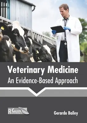 Veterinárna medicína: Prístup založený na dôkazoch - Veterinary Medicine: An Evidence-Based Approach
