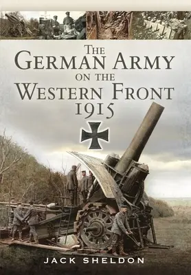 Nemecká armáda na západnom fronte 1915 - The German Army on the Western Front 1915