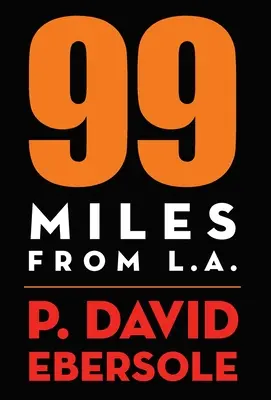 99 míľ od L.A. - 99 Miles From L.A.
