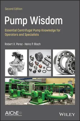 Múdrosť čerpadiel: Základné vedomosti o odstredivých čerpadlách pre operátorov a špecialistov - Pump Wisdom: Essential Centrifugal Pump Knowledge for Operators and Specialists