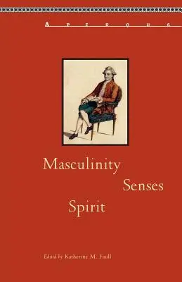 Mužskosť, zmysly, duch - Masculinity, Senses, Spirit