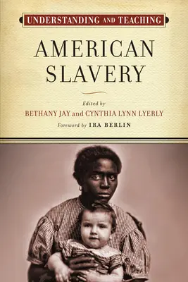 Pochopenie a vyučovanie amerického otroctva - Understanding and Teaching American Slavery