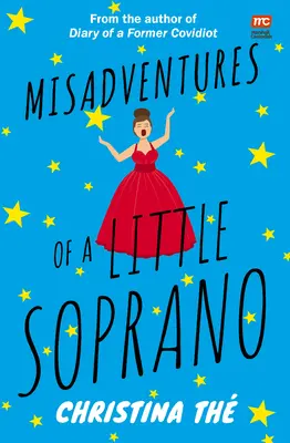 Misadventures of a Little Soprano (Nešťastné príhody malého sopranistu): (A Collection of Humorous Anecdotes and Hilarious Incidents) - Misadventures of a Little Soprano: A Collection of Humorous Anecdotes and Hilarious Incidents