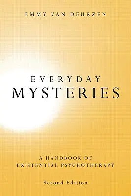 Každodenné záhady: Príručka existenciálnej psychoterapie - Everyday Mysteries: A Handbook of Existential Psychotherapy