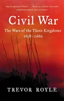 Občianska vojna - Vojna troch kráľovstiev 1638-1660 - Civil War - The War of the Three Kingdoms 1638-1660