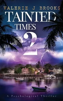 Skazené časy 2: Druhý román z trilógie o Angeline Porterovej - Tainted Times 2: Novel two in the Angeline Porter Trilogy