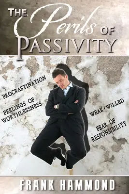 Nebezpečenstvo pasivity - The Perils of Passivity