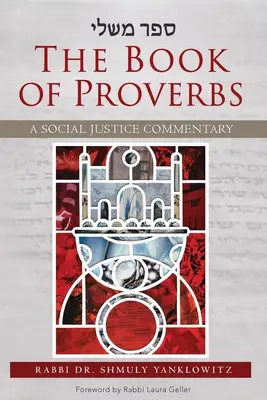 Kniha Prísloví: Kniha Proroci: Komentár k sociálnej spravodlivosti - The Book of Proverbs: A Social Justice Commentary