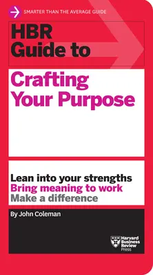 Sprievodca HBR pre tvorbu vášho cieľa - HBR Guide to Crafting Your Purpose