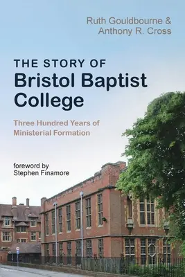 Príbeh Bristol Baptist College - The Story of Bristol Baptist College