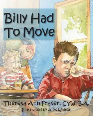 Billy sa musel presťahovať: Príbeh o pestúnskej starostlivosti - Billy Had to Move: A Foster Care Story