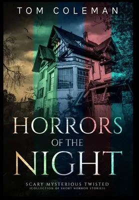 Hrůzy noci zberateľské vydanie: Najdesivejšie príbehy, ktoré vám pomotajú hlavu - Hrůzy noci - Horrors of the Night Collectors' Edition: Most scariest stories to puzzle your mind - Horrors of the Night