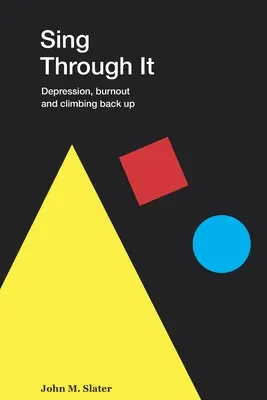 Spievajte si: Depresia, vyhorenie a návrat nahor - Sing through it: Depression, burnout and climbing back up
