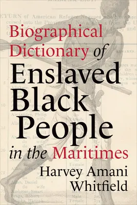Biografický slovník zotročených černochov v Maritimes - Biographical Dictionary of Enslaved Black People in the Maritimes