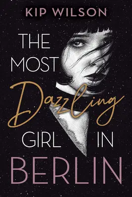 Najoslnivejšie dievča v Berlíne - The Most Dazzling Girl in Berlin