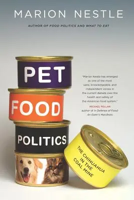 Politika v oblasti potravín pre domáce zvieratá: Čivava v uhoľnej bani - Pet Food Politics: The Chihuahua in the Coal Mine
